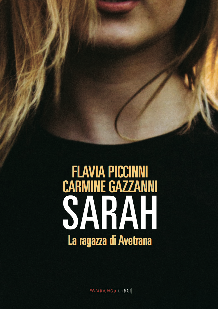 SARAH, IL DELITTO DI AVETRANA NEL NUOVO LIBRO DI PICCINNI E GAZZANNI ...